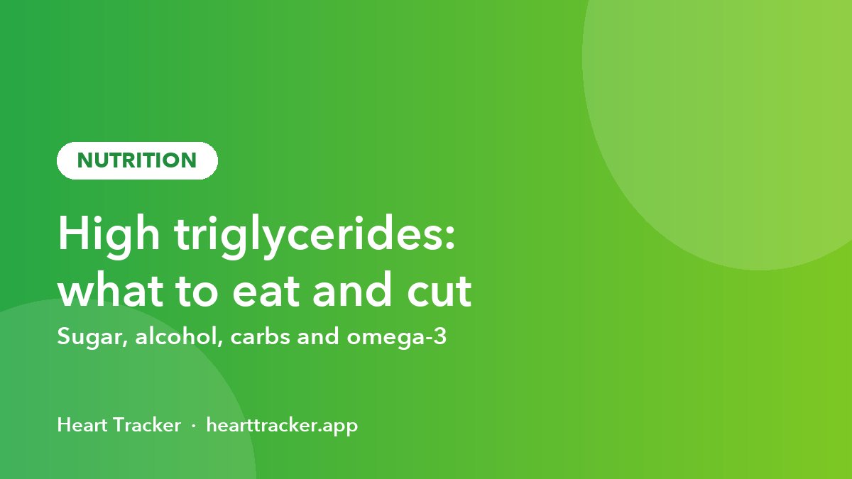 High triglycerides: what to eat and what to cut